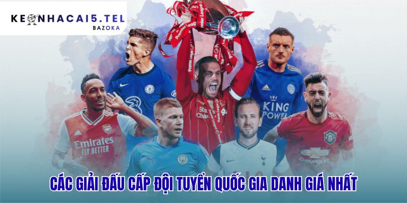 Giải đấu đội tuyển quốc gia tôn vinh danh dự và màu cờ sắc áo